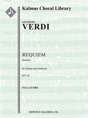 “Sanctus” da Requiem di Giuseppe Verdi: un'affascinante esplorazione del mistero e della maestosità